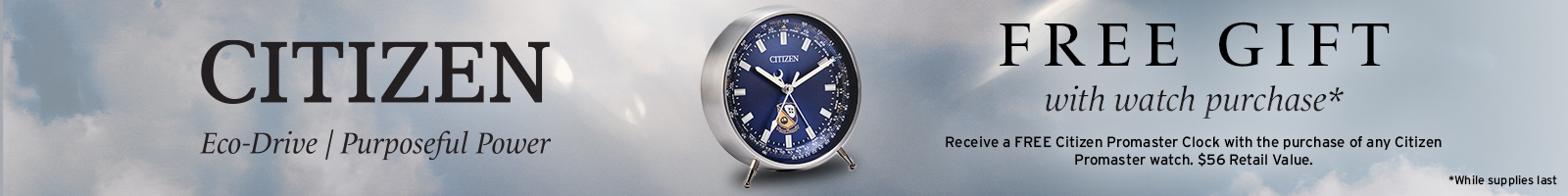 Receive a free Citizen promaster clock with purchase of any Citizen promaster air watch.